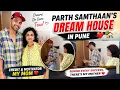 Parth bought his dream house in his hometown Pune Credits his mother for his success