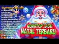 Download Lagu Album Nonstop Lagu Natal Terbaru | Lagu Rohani Natal Terpopuler (Official Music Audio)