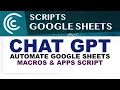 Automate Google Sheets with Chat GPT Macros Apps Script