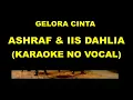 Download Lagu GELORA CINTA - ASHRAF \u0026 IIS DAHLIA (KARAOKE NO VOCAL)