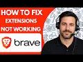 How to Fix Brave Browser Extensions Not Working Full Guide 2026