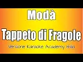 Download Lagu Modà - Tappeto Di Fragole (Versione Karaoke Academy Italia) MP3