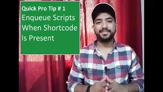 Quick Pro Tip - Enqueue Scripts On A Specific Page Or When Shortcode Is Present