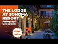 Hotel Review The Lodge at Sonoma Resort Autograph Collection May 2025