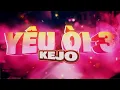 Download Lagu YÊU ÒI 3 - KEJO (Official MV)