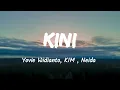 Kini - Yovie Widianto KIM, Neida (Music Lyrics)