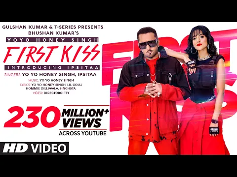 Download MP3 First Kiss: Yo Yo Honey Singh Ft. Ipsitaa | Bhushan Kumar | Lil Golu, Singhsta, Hommie D, DirGifty