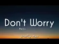 Madcon ft Ray Dalton - Don't Worry (lyrics)