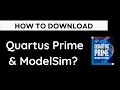 Downloading Installation of Intel Quartus Prime ModelSim 2022