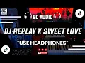 Download Lagu 🎧DJ REPLAY X SWEET LOVE (8D AUDIO)| TIKTOK VIRAL FULL BASS | DJ 8D REMIX🎵