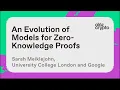 An Evolution of Models for Zero-Knowledge Proofs with Sarah Meiklejohn a16z crypto research talks