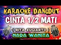 Cinta setengah mati ( Rita S ) - Karaoke