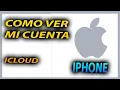 como ver mi cuenta de icloud en iphone facil y rapido