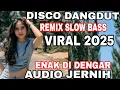 Download Lagu DJ REMIX DUT NONSTOP NOSTALGIA TEMBANG LAWAS TRENDING VIRAL TIK TOK PULL BASS 2O25 AUDIO JERNIH 