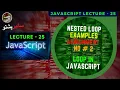 JavaScript Lecture 25 Nested Loop Examples Assignment No 2 Loops in JavaScript