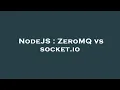 NodeJS ZeroMQ vs socket io
