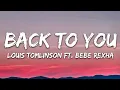 Louis Tomlinson - Back to You (Lyrics) ft. Bebe Rexha, Digital Farm Animals