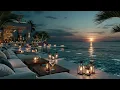 Cafe del Mar Ibiza Luxury Lounge ~ Sunset Chillout Music for Rooftop Night Vibes