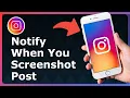 Does Instagram Notify When You Screenshot Instagram Post - Full Guide