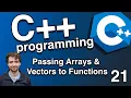 Passing Arrays and Vectors to Functions - C Tutorial 21