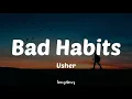 Usher - Bad Habits (Lyrics)