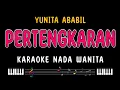 Download Lagu PERTENGKARAN - Karaoke Nada Wanita [ YUNITA ABABIL ]