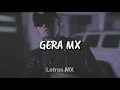 Gera MX - Nunca Te Pude Alcanzar (Letra)
