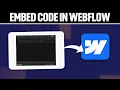 How To Embed Code in Webflow Full Tutorial