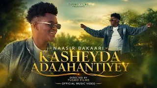 Naasir Bakaari | Kasheyda Adaa Hantay| New Somali Music Video 2026 (Official Video)