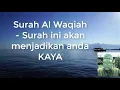 Surah Al Waqiah 7x - menjadi KAYA dan REZEKI yang banyak!!