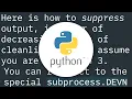How to suppress or capture the output of subprocess run