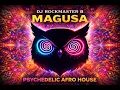 Lagu DJ Rockmaster B – MAGUSA (Psychedelic Afro House)