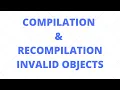 Compilation Recompilation of Invalid Objects in Oracle Use of DBMS - UTILITY Use of DBMS
