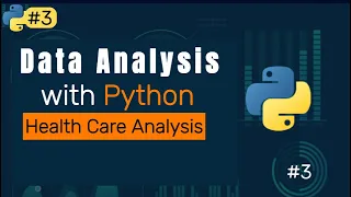 Health Care Data Analysis using Python How to use Python for Data Analysis and Visualization