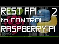 Building a RESTful API to Control Raspberry Pi GPIO Pins RESTful Pi - Part 2