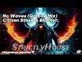 Download Lagu No waves (Groove Mix) Citizen Sthee \u0026 Bhutlish