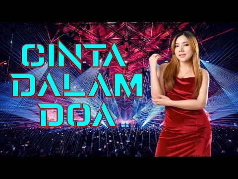 Download MP3 CINTA DALAM DOA BY DJ RERE MONIQUE REMIX