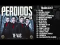 Perdidos de Sinaloa - Te Vas (Disco Completo)
