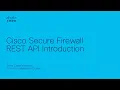 Introduction to Cisco Secure Firewall REST API Simplify Security Management with Automation