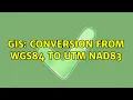 GIS Conversion from WGS84 to UTM NAD83 2 Solutions