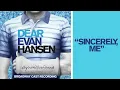 "Sincerely, Me" from the DEAR EVAN HANSEN Original Broadway Cast Recording