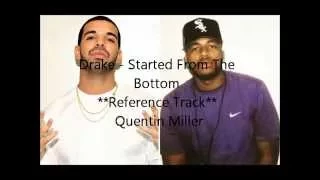 Drake - Started From The Bottom Reference Track Quentin Miller Drake s Ghostwriter
