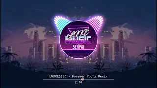 Download UNDRESSED - Forever Young Remix [BASS BOOSTED] 🎧 MP3