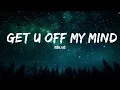 Download Lagu MBlue - Get U Off My Mind (Lyrics)