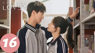 المسلسل الصيني عد الحب الحلقة 16 مسلسل رومانسي Go Back Lover WeTV 