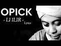 Download Lagu OPICK - LI ILIR - | Lyrics