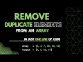 Remove Duplicate Elements in the Array One Line Code Python 2022