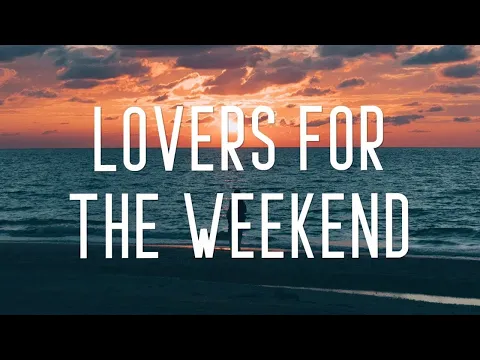 Download MP3 John de Sohn - Lovers For The Weekend (Lyrics)  | Lyric / Letra