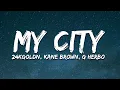 Download Lagu 24kGoldn, Kane Brown, G Herbo - My City (Lyrics)