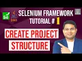 Selenium Framework Tutorial - Create Project Structure and Understand Basics